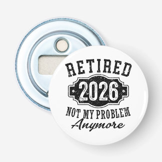 Pension 2026 Inte Mitt Problem Mer Rolig Flasköppnare