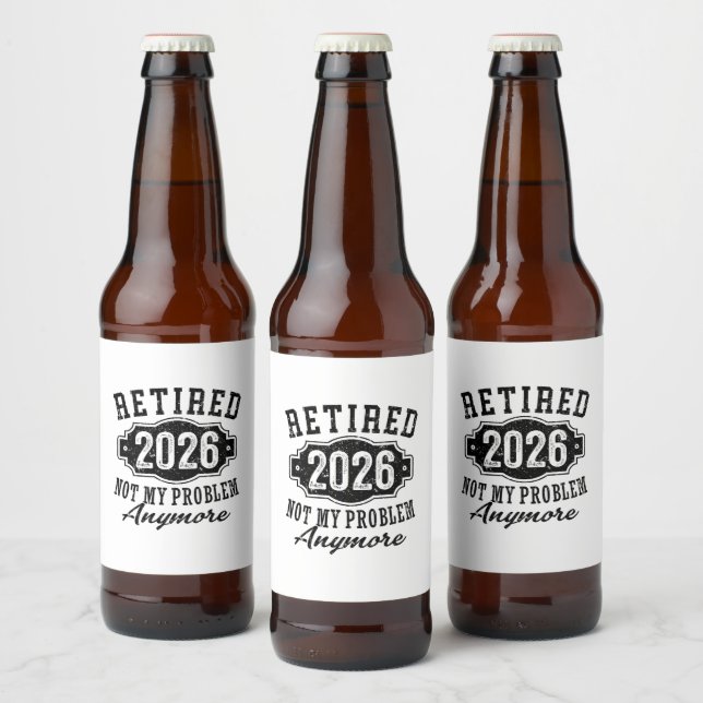 Pension 2026 Inte Mitt Problem Mer Rolig Ölflaska Etikett (Flaskor)