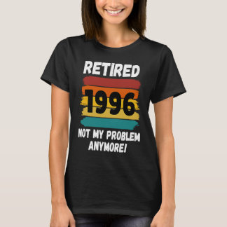 Pension är pensionerad 1996, inte min problemVinta T Shirt