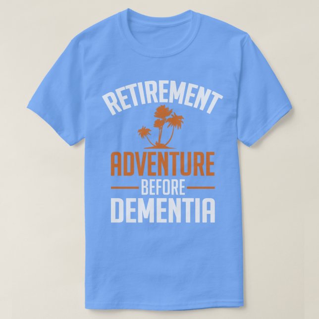Pension Äventyr före dementiska vit T Shirt (Design framsida)