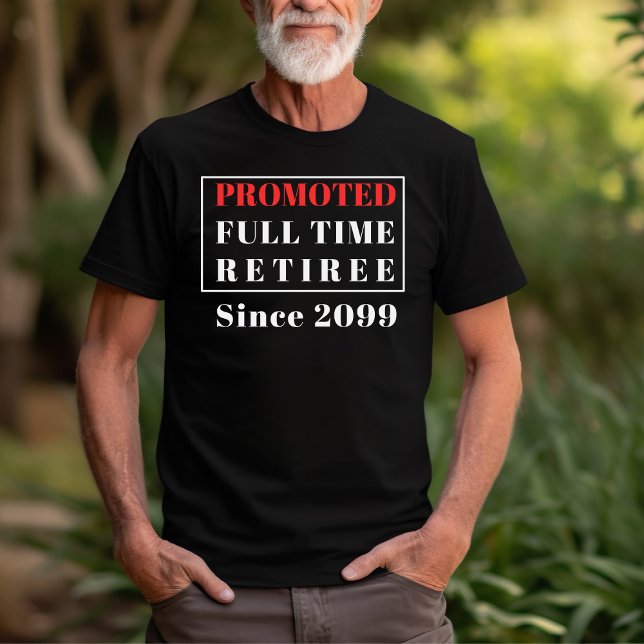 Pension befordrade heltidsreseretiree Funny T Shirt (Skapare uppladdad)
