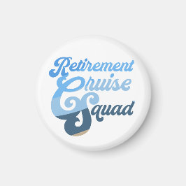 Pension Cruise Squad Magnet