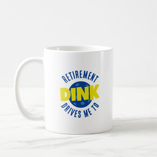 Pension driver mig till Dink Funny Pickleball Kaffemugg (Vänster)