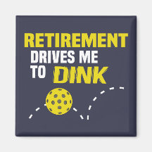"Pension driver mig till Dink" Pickleball Magnet