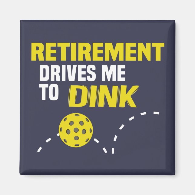 "Pension driver mig till Dink" Pickleball Magnet (Framsidan)