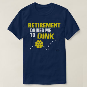 "Pension driver mig till Dink" Pickleball Shirt T-shirt