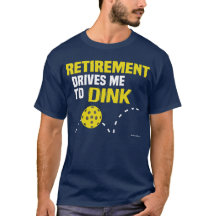 "Pension driver mig till Dink" Pickleball Shirt