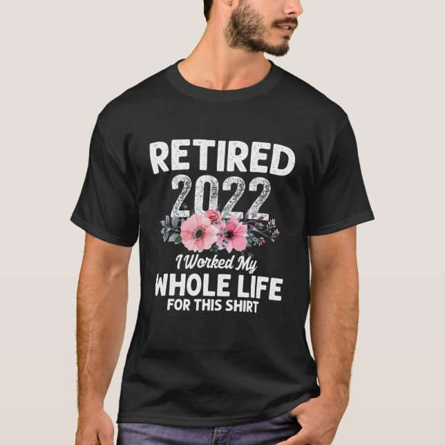 Pension I arbetade hela mitt liv för detta pension T Shirt (Framsida)