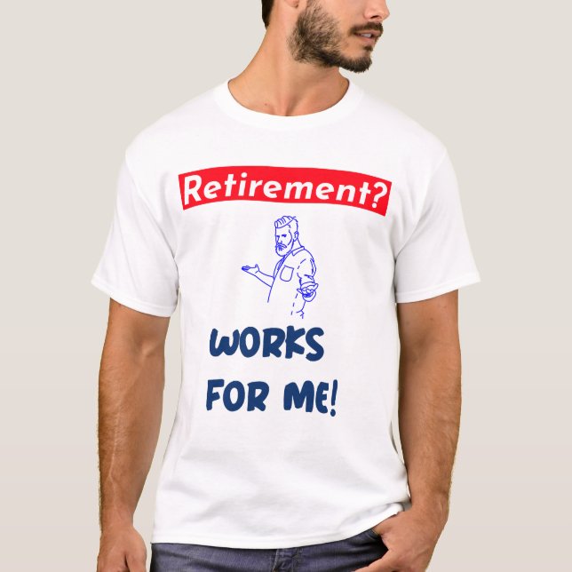 Pension, jobbar åt mig! t shirt (Framsida)