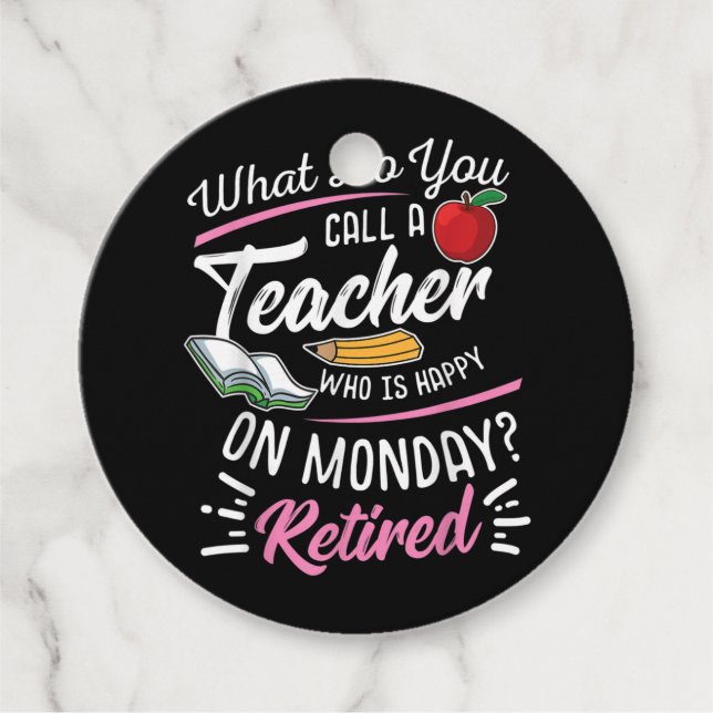 Pension Lärare pensionerad lärare Lycklig i måndag Gåvor Etiketter (Framsida)