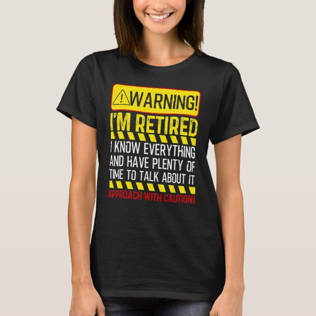 Pension Manar Women Retiree Varning att jag är trö T Shirt (Framsida)