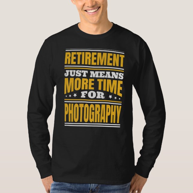 Pension mer tid för fotografering t shirt (Framsida)