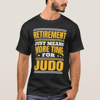 Pension mer tid för Judo T Shirt