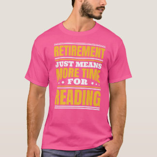 Pension mer tid för läsning t shirt