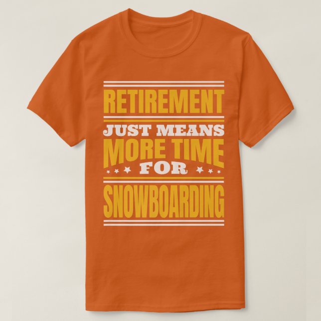 Pension mer tid för snöbordning t shirt (Design framsida)
