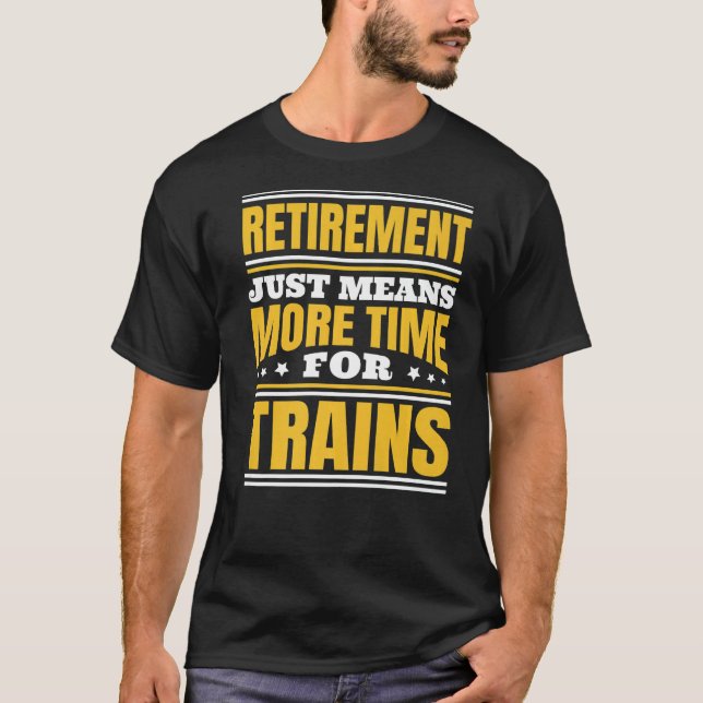 Pension mer tid för Tåg T Shirt (Framsida)