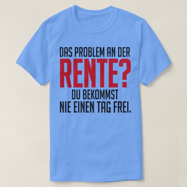Pension och aldrig en dag ledig t shirt (Design framsida)