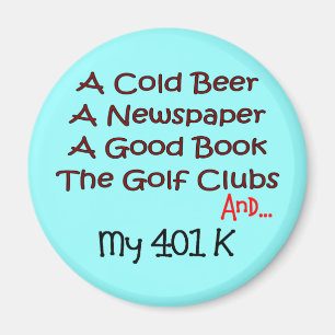 Pension "öl, golfklubbar & 401K ", Magnet