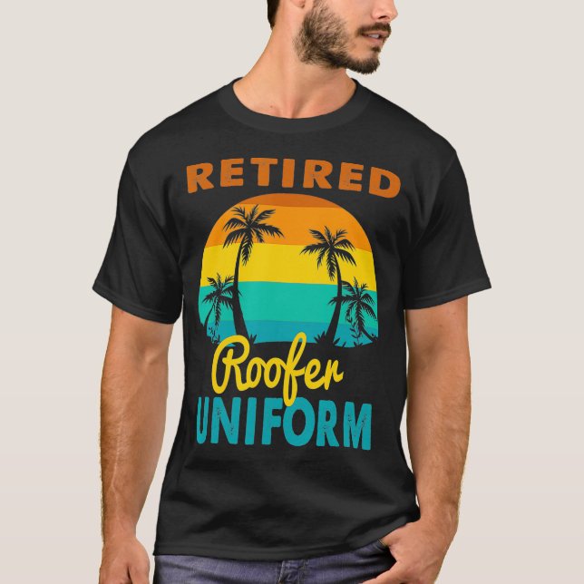 Pension, pensionerad Roofer Uniform Tropical Islan T Shirt (Framsida)