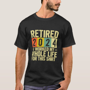Pension pensionerade 2024 och arbetade hela mitt l t shirt
