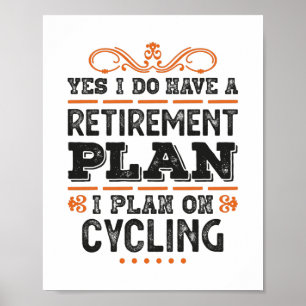 Pension plan Cycling Gift Funny Poster