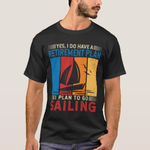Pension plan I planerar att gå på segelsjöman T Shirt