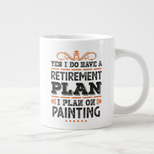 Pension plan Painting Gift Funny Jumbo Mugg