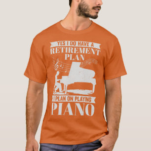 Pension Plan Piano Player Retrött Pianist Gift T Shirt