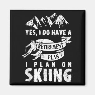 Pension Plan Skiing Ski Skier Retire Funny Gift Magnet