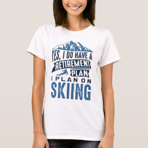 Pension Plan Skiing T Shirt
