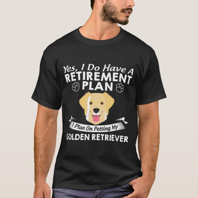 Pension plan som tar min gyllene kvarhållare t shirt (Framsida)