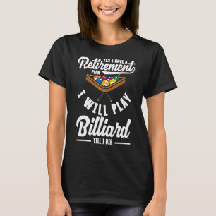 Pension-planen för Billiard Snooker Player Play Ba T Shirt
