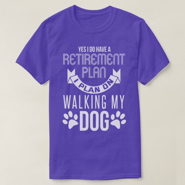 Pension-planen Hund älskare T Shirt (Design framsida)