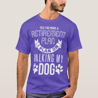 Pension-planen Hund älskare T Shirt