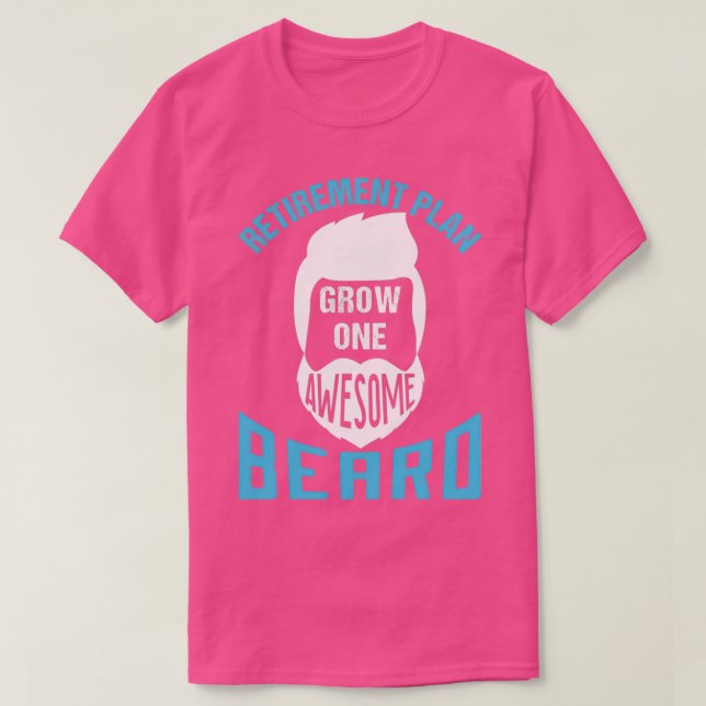 Pension-planen, tillväxt ett Fantastisk Beard 1 T Shirt (Design framsida)