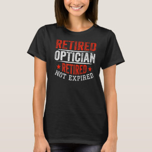 Pension Retiring Retiring Retrött Optician T Shirt