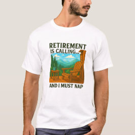 🏞️ Pension ringer... och jag måste Nap T Shirt