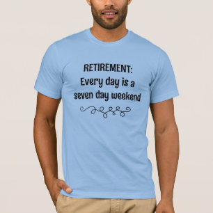 Pension varje dag sju dagar Helg T Shirt