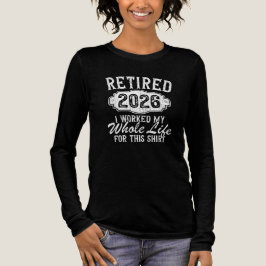 Pensionär 2026 Jag jobbade hela mitt liv för den h T Shirt