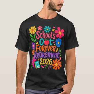 Pensionär 2026 Skolor Stängs För Evigt Pensionerad T Shirt