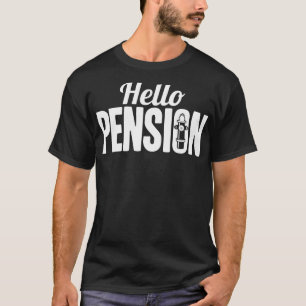 Pensionär brandman Hej Pension T Shirt