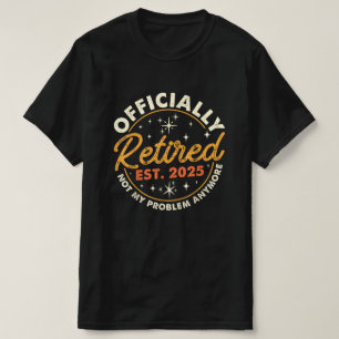 Pensionär feb.2025 Officiellt pensionerad FEB 2025 T Shirt