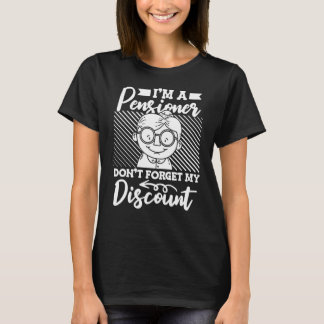 Pensionär Pension Glöm inte min Disco T Shirt