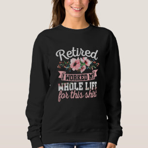 Pensionärer Kvinnor Pensionerad Jag Arbetade Hela T Shirt