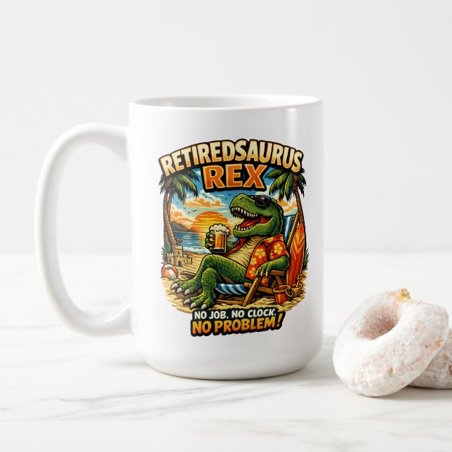 Pensionärsaurus Rex: Inget jobb. Ingen klocka. Ing Kaffemugg (Med munk)