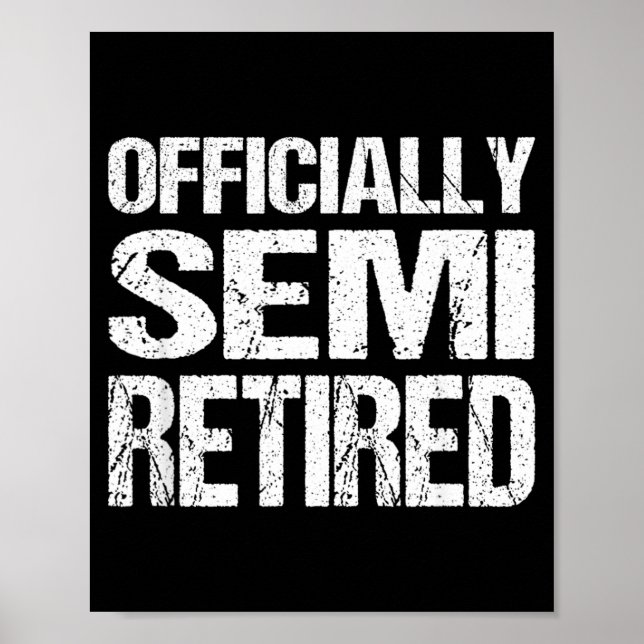 Pensionärsutrustning Semi Pensionerad Rolig Poster (Framsidan)