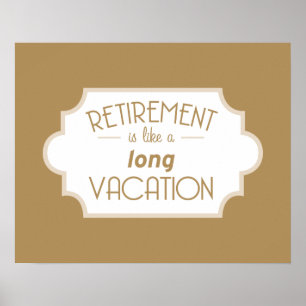Pensionen är lik en lång semester poster
