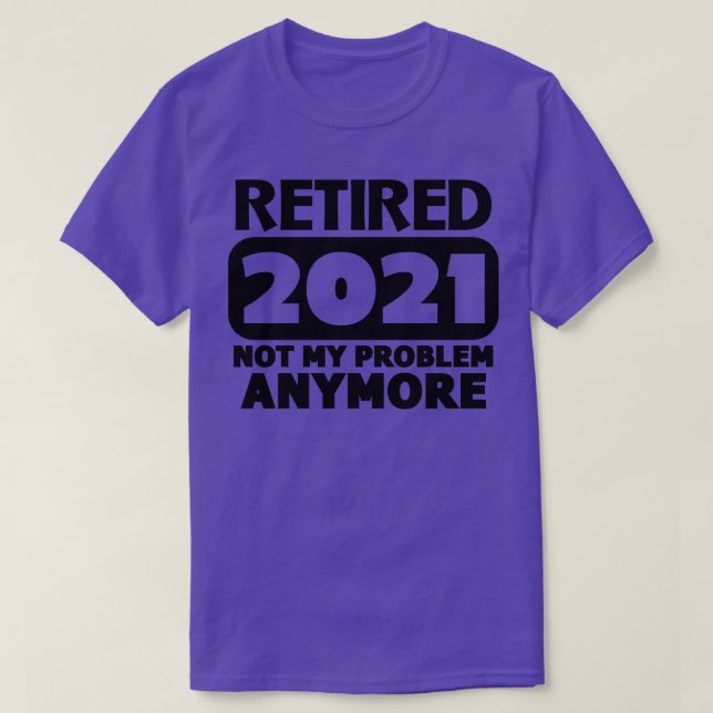 Pensionerad 2021 4 t shirt (Design framsida)