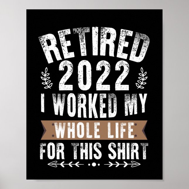 Pensionerad 2022 Jag jobbade hela mitt roliga pens Poster (Framsidan)