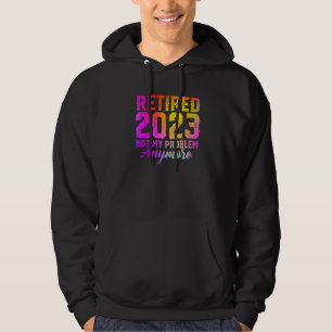 Pensionerad 2023 Inte Mitt Problem Längre Färgrik Hoodie